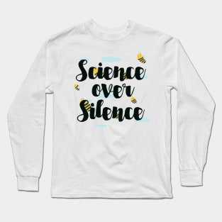 Science over Silence Long Sleeve T-Shirt